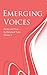 Emerging Voices, Volume 3: Poetry and Prose by Maryland Teens