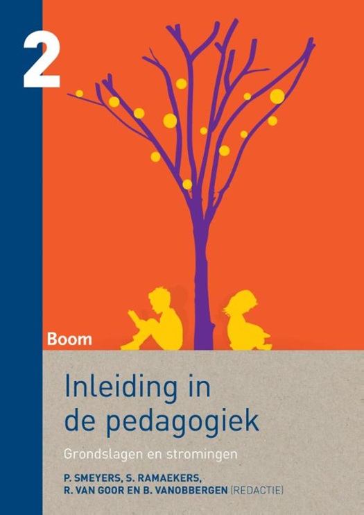 Inleiding in de pedagogiek, deel 2: grondslagen en stromingen