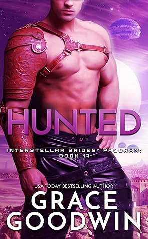 Hunted (Interstellar Brides Program, #17)