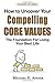 How to Uncover Your Compelling Core Values: The Foundation for Living Your Best Life