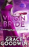 His Virgin Bride by Grace  Goodwin