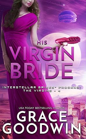 His Virgin Bride (Interstellar Brides: The Virgins, #2)