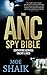The ANC Spy Bible: Survivin...