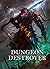 Dungeon Destroyer by Liam Backridge
