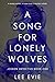 A Song for Lonely Wolves (J...