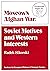 Moscow's Afghan War: Soviet Motives and Western Interests