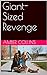 Giant-Sized Revenge