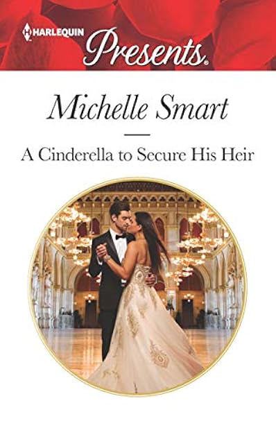 A Cinderella to Secure His Heir (Cinderella Seductions #1)