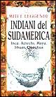 Miti e leggende. Indiani del Sudamerica (Paperback)