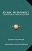 Atomic Metaphysics: The Electrical Principle Of Man