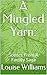 A Mingled Yarn:: Scenes Fro...