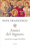 Amici del Signore...
