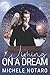 Wishing On A Dream by Michele Notaro