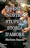 Questa nostra stupida storia d'amore (Italian Edition) Book cover for Questa nostra stupida storia d'amore (Italian Edition)