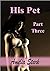 His Pet: Part Three (The So...