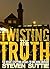 Twisting the Truth : DCI Mi...