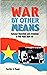 War By Other Means: National liberation and revolution in Viet-Nam 1954-60