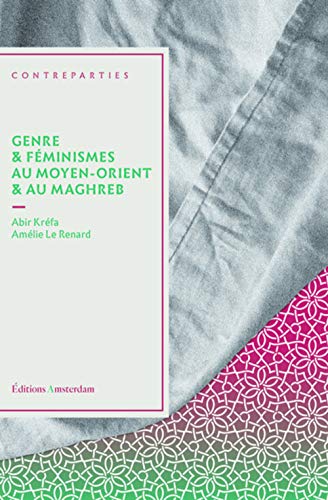 Genre et féminismes au Moyen-Orient et au Maghreb (Paperback)