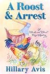 A Roost and Arrest by Hillary Avis