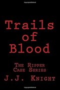 Trails of Blood: The Ripper Case Series