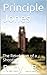 Principle Jones: The Revela...