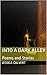 Into a Dark Alley: Poems an...