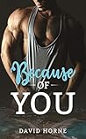 Because of You by David Horne