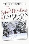 The School Mistress of Emerson Pass by Tess Thompson