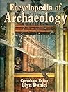 The Illustrated Encyclopedia of Archaeology The Illustrated Encyclopedia of Archaeology