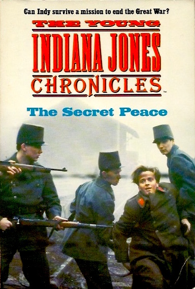 The Secret Peace (The Young Indiana Jones Chronicles: TV, #4)