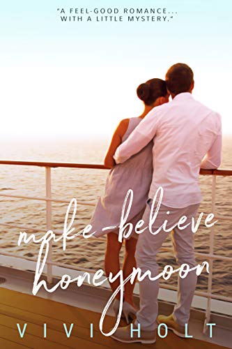 Make-Believe Honeymoon (Make-Believe Series, #3)