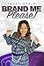 Brand Me Please! by Taveshia Drain