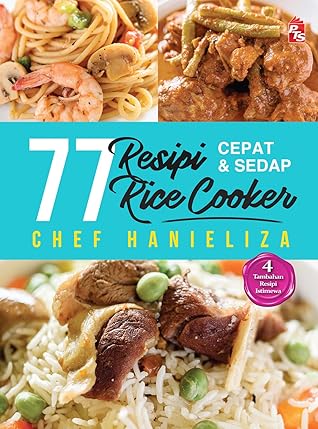 77 Resipi Cepat & Sedap Rice Cooker