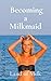Becoming a Milkmaid: A Land...