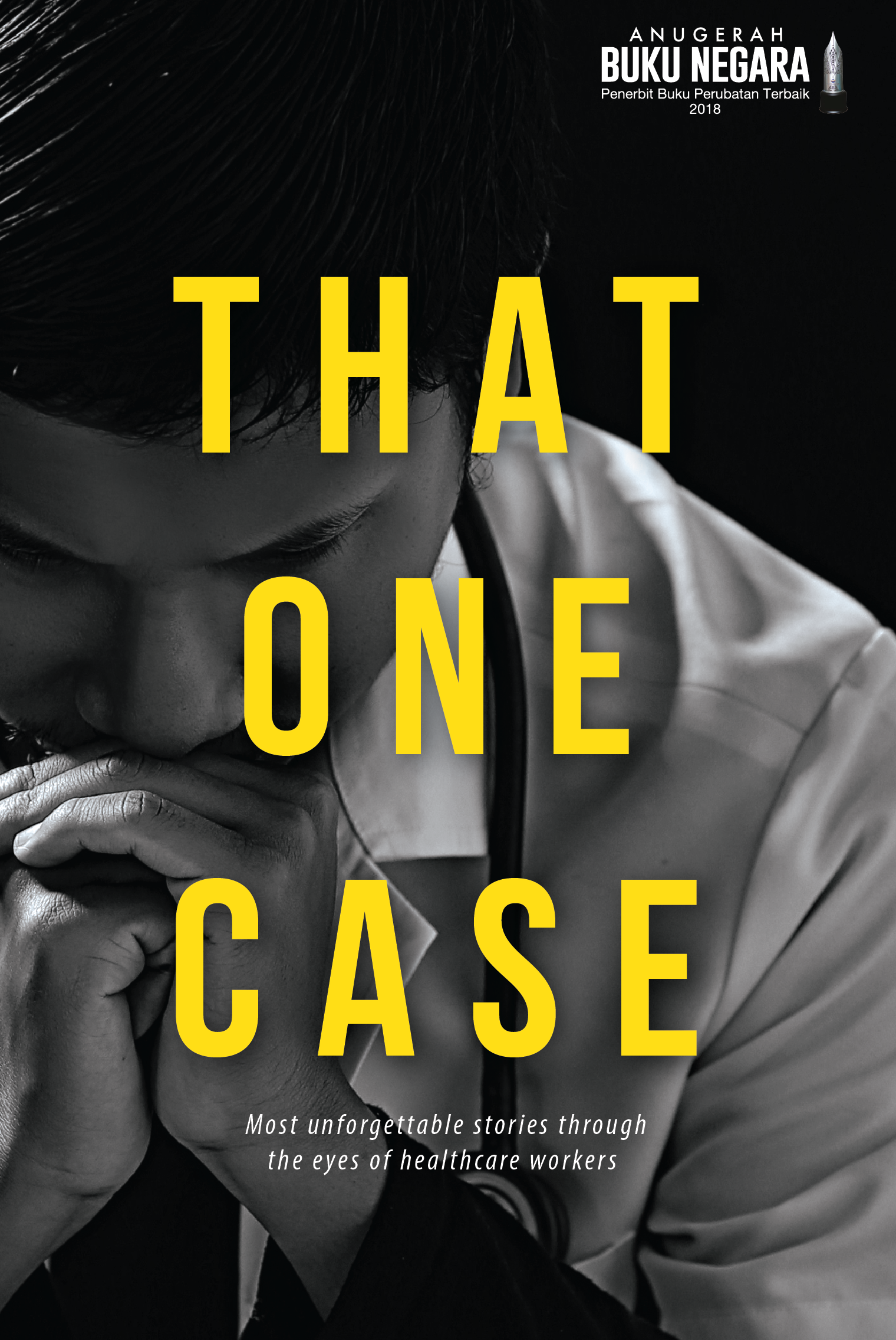 That One Case: Most Unforgettable Stories through The Eyes of Healthcare Workers