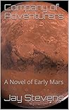 Company of Adventurers: A Novel of Early Mars