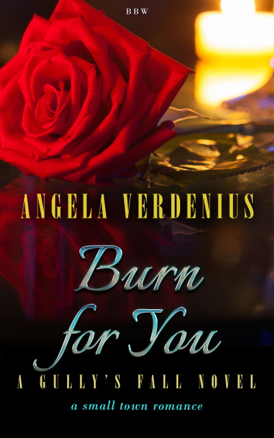 Burn for You (Gully's Fall, #1)