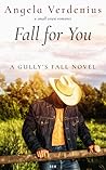 Fall for You (Gully's Fall, #2) Fall for You (Gully's Fall, #2)