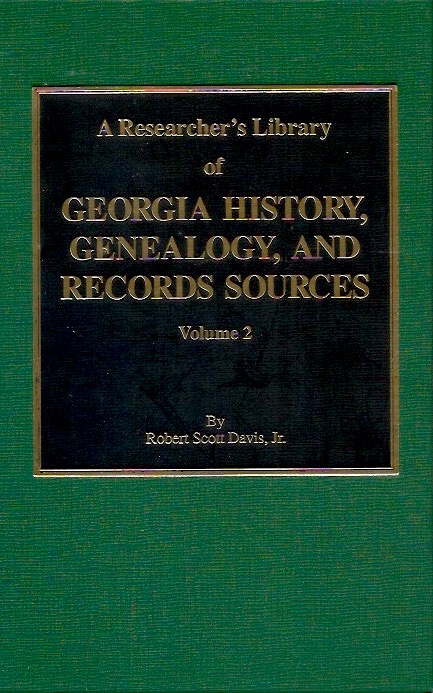 A Researcher's Library of Georgia History, Genealogy, & Records Sources, Volume 2