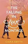 The Falling in Love Montage by Ciara Smyth