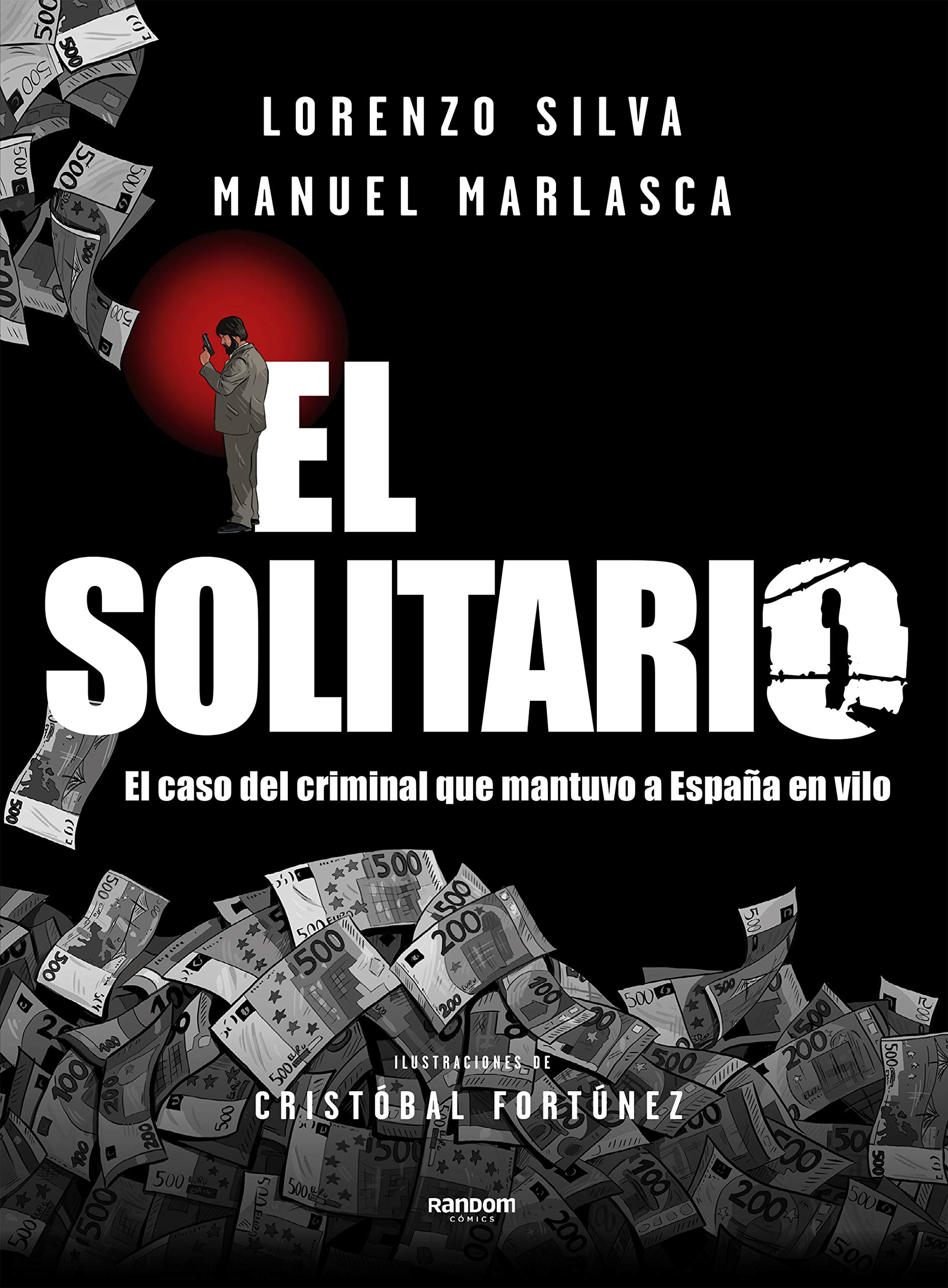 El Solitario: El atracador que se gustaba demasiado (Paperback)