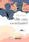 ¿Me estás escuchando? by Tillie Walden