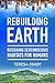 Rebuilding Earth by Teresa Coady