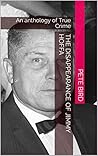 The Disappearance of Jimmy Hoffa: An anthology of True Crime