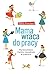 Mama wraca do pracy by Adela Prochyra