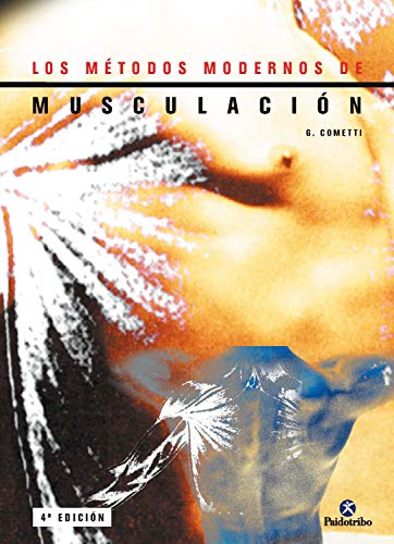 Los métodos modernos de musculación (Spanish Edition)