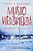 Miasto niedźwiedzia (Miasto...