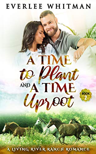 A Time To Plant and A Time To Uproot (A Time For Everything #2)