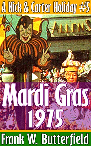 Mardi Gras, 1975 (A Nick & Carter Holiday #5)