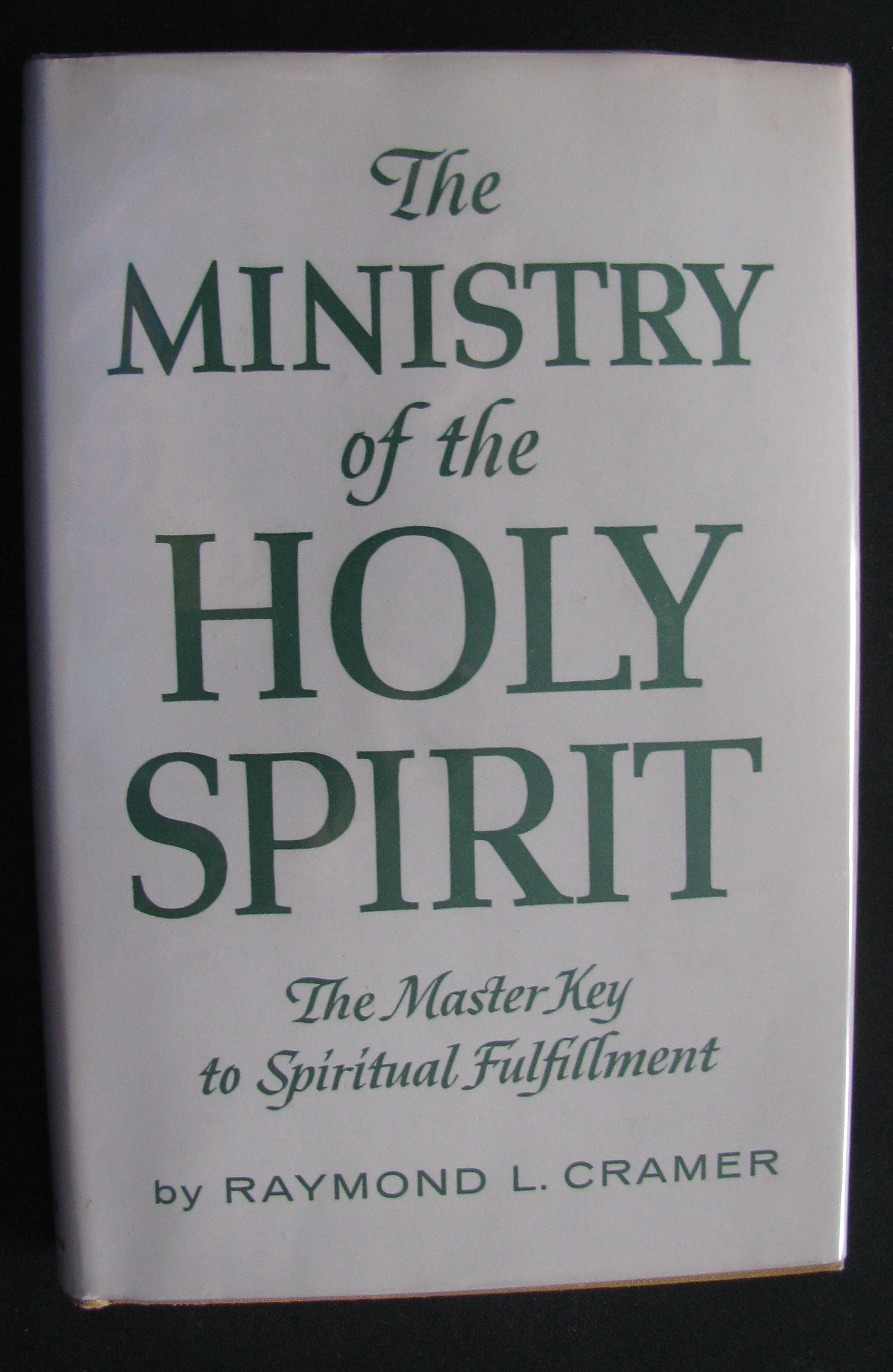 The Ministry of the Holy Spirit: The Master Key to Spiritual Fulfillment
